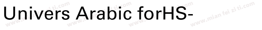 Univers Arabic forHS字体转换